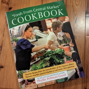 Fresh from Central Market Cookbook Phyllis Good